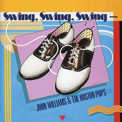 Swing, Swing, Swing John Williams, Boston Pops Orchestra