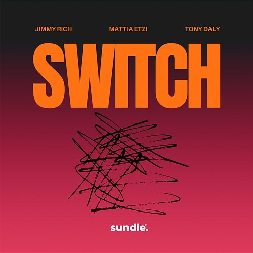 Switch Jimmy Rich, Mattia Etzi, Tony Daly