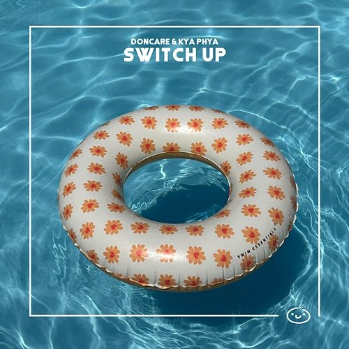 Switch up Doncare, kya phya