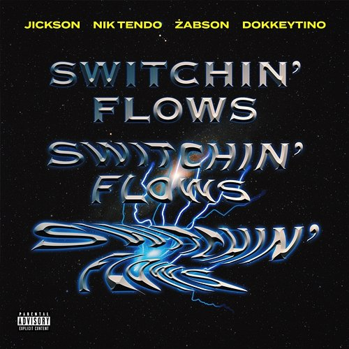 Switchin’ Flows Dokkeytino, Żabson, Jickson, Nik Tendo