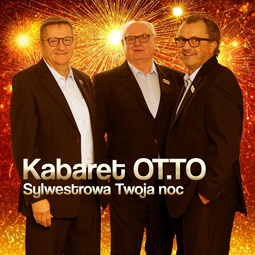 Sylwestrowa Twoja noc Kabaret OT.TO