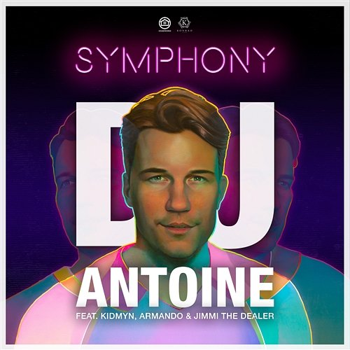 Symphony Jimmi The Dealer, DJ Antoine feat. Kidmyn, Armando