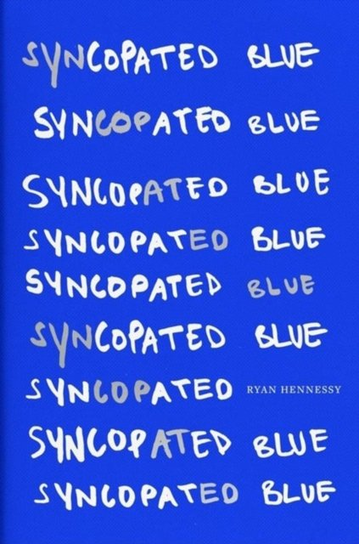 Syncopated Blue Ryan Hennessy