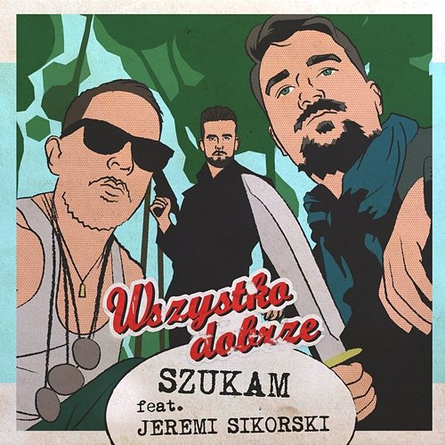 Szukam Wszystko Dobrze, Jeremi Sikorski, TriKu