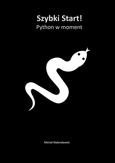 Szybki Start! Python w moment - ebook epub Walendowski Michał
