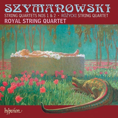 Szymanowski & Różycki: String Quartets Royal String Quartet
