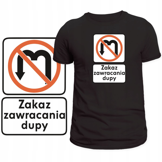 T-SHIRT MĘSKI KOSZULKA ZABAWNY NADRUK ZAKAZ ZAWRACANIA DUPY HIT PREZENT 3XL Szumila