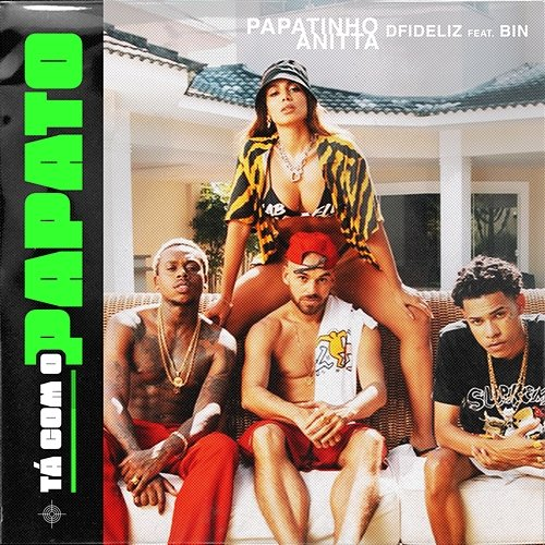 Tá com o Papato Papatinho, Anitta, Dfideliz