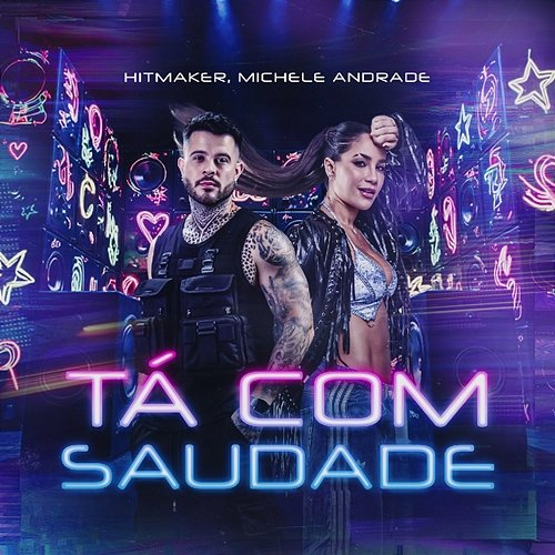 Tá Com Saudade Hitmaker, Michele Andrade