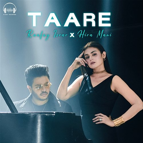 Taare Raafay Israr, Hussain Ajani & Hira Mani