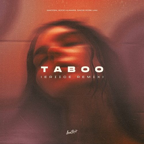 Taboo Good Humans & Sadie Rose Van, Madism