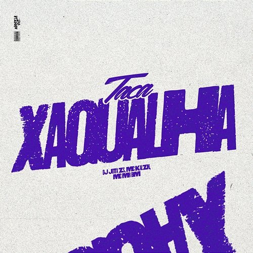 Taca Xaqualha DJ JOTA ZS, MC Kalzin & Mc Mr. Bim