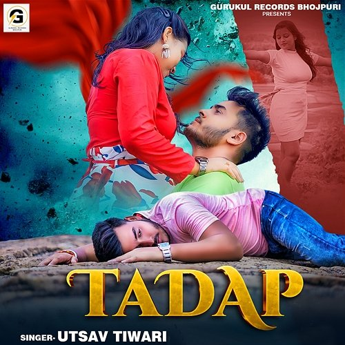 Tadap Utsav Tiwari