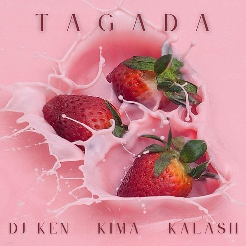 TAGADA Dj Ken x KIMA x Kalash