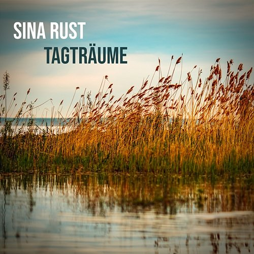 Tagträume Sina Rust
