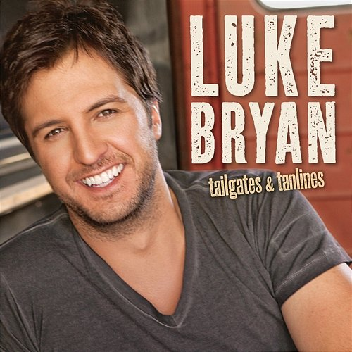 Tailgates & Tanlines Luke Bryan