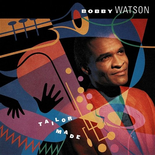 Tailor Made Bobby Watson