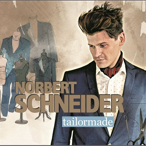 Tailormade Norbert Schneider