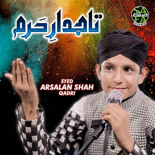 Tajdar-e-Haram Syed Arsalan Shah Qadri