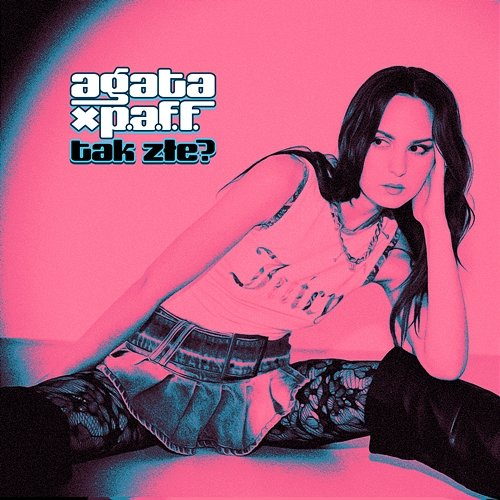 tak złe? Agata, P.A.F.F.