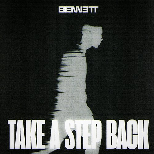 Take a Step Back Bennett