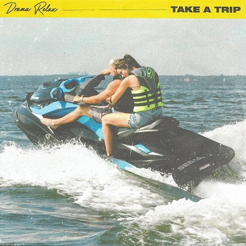 Take A Trip Drama Relax