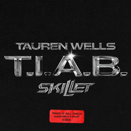 Take It All Back Tauren Wells, Skillet, Davies.