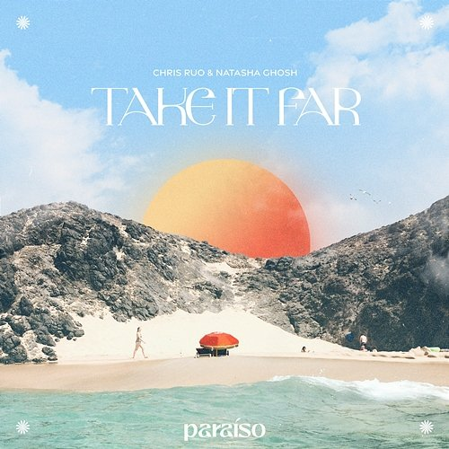Take It Far Chris Ruo & Natasha Ghosh