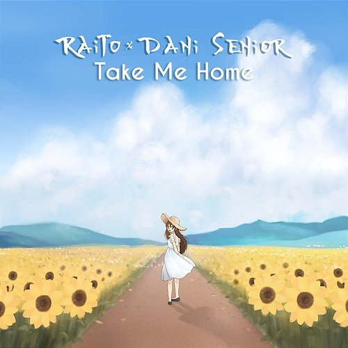 Take Me Home Raito feat. Dani Senior