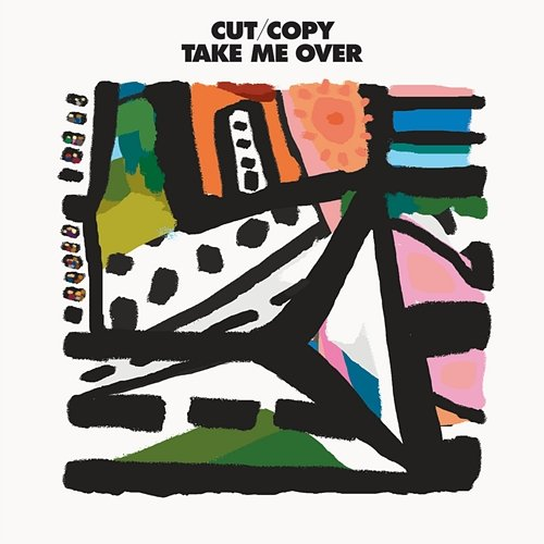Take Me over Cut Copy