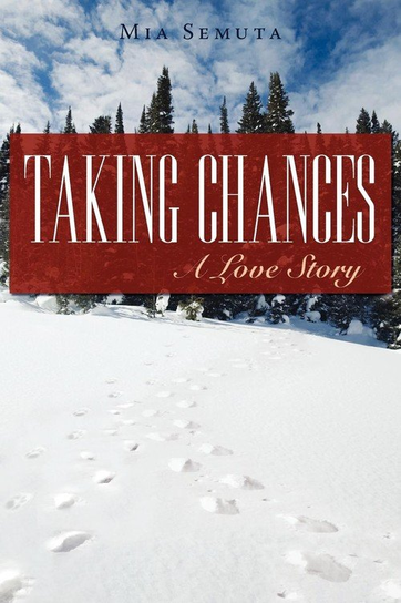 Taking Chances Semuta Mia