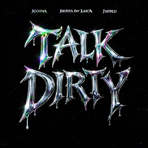 Talk Dirty KXXMA, Beats by Luca, 1 World