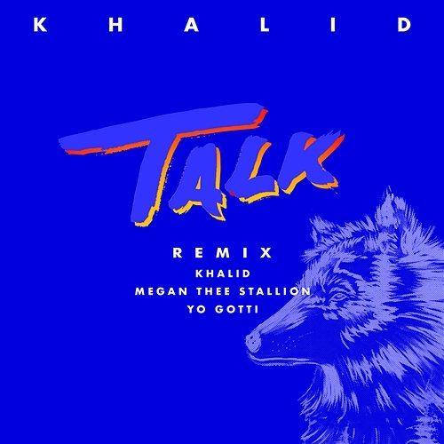Talk REMIX Khalid, Megan Thee Stallion, Yo Gotti