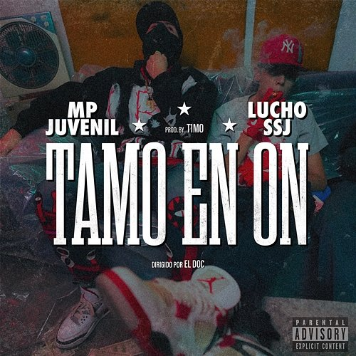 Tamo En On T1MO, MP El Juvenil, Lucho SSJ
