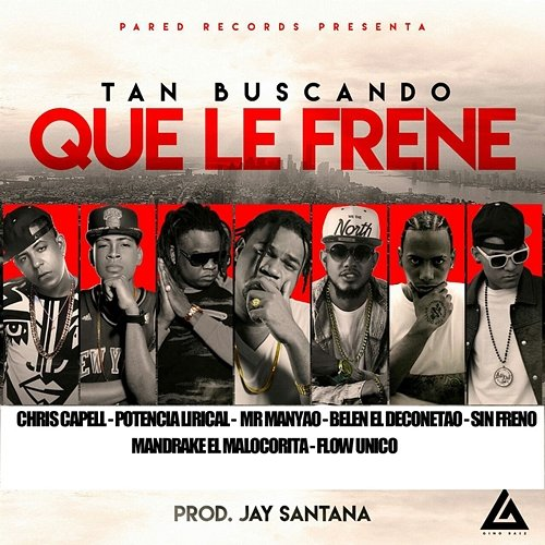 Tan Buscando Que Le Frene Potencia Lirical