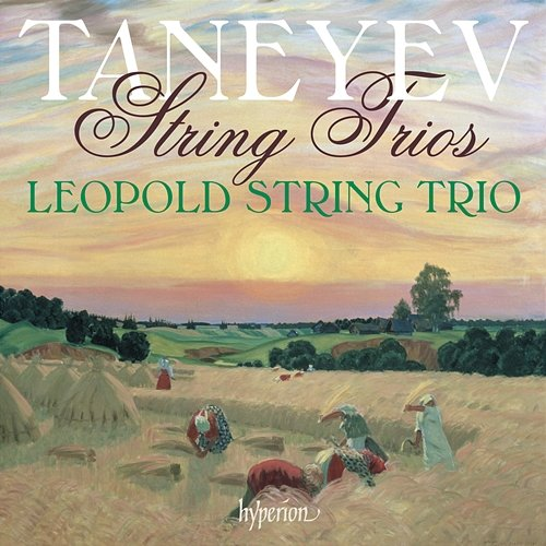Taneyev: 3 String Trios Leopold String Trio