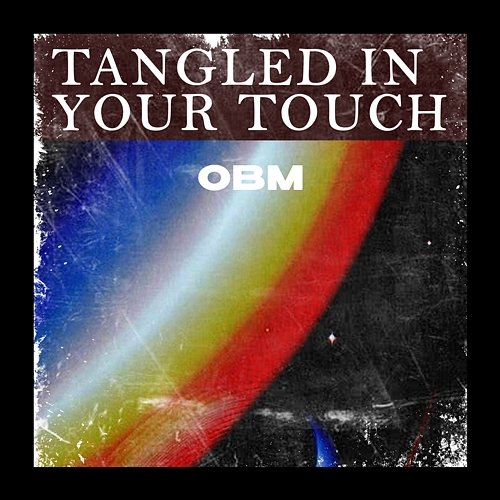 Tangled in Your Touch OBM