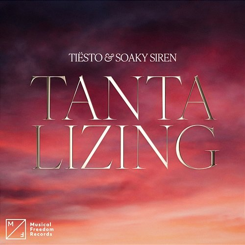 Tantalizing Tiësto & Soaky Siren