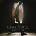 Tarpaper Sky Rodney Crowell