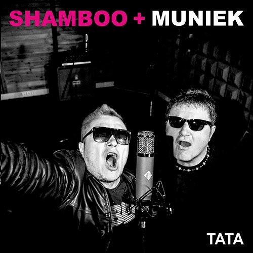 Tata Shamboo & Muniek