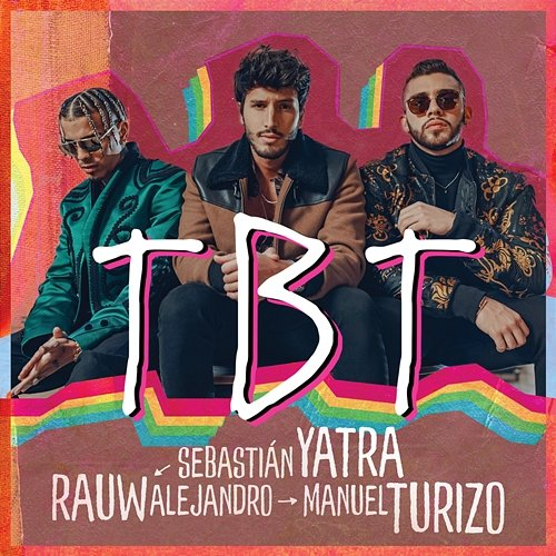 TBT Sebastián Yatra, Manuel Turizo, Rauw Alejandro