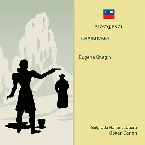 Tchaikovsky: Eugene Onegin Belgrade National Opera Chorus, Belgrade National Opera Orchestra, Oskar Danon, Mira Verčević, Valerija Heybal, Biserka Cvejic, Melanija Bugarinović, Dušan Popović, Drago Starc, Miroslav Čangalović, S