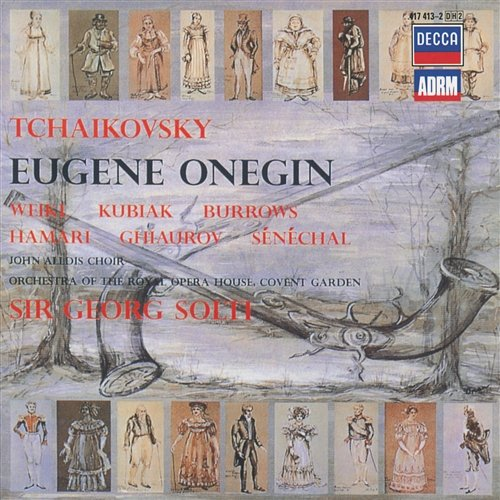 Tchaikovsky: Eugene Onegin Covent Garden, Sir Georg Solti, Orchestra Of The Royal Opera House, Bernd Weikl, Stuart Burrows, Teresa Kubiak