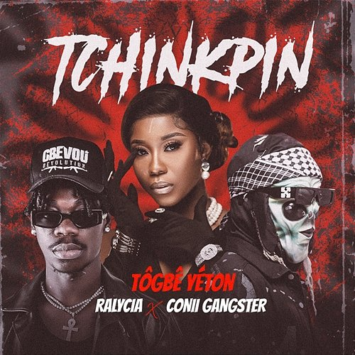 Tchinkpin Togbe Yeton, Ralycia, Conii Gangster