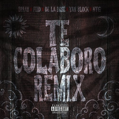 Te Colaboro Brray, Feid, De La Rose, Yan Block feat. NTG
