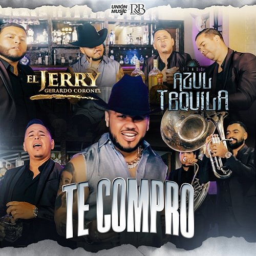 Te Compro Gerardo Coronel & Banda Azul Tequila