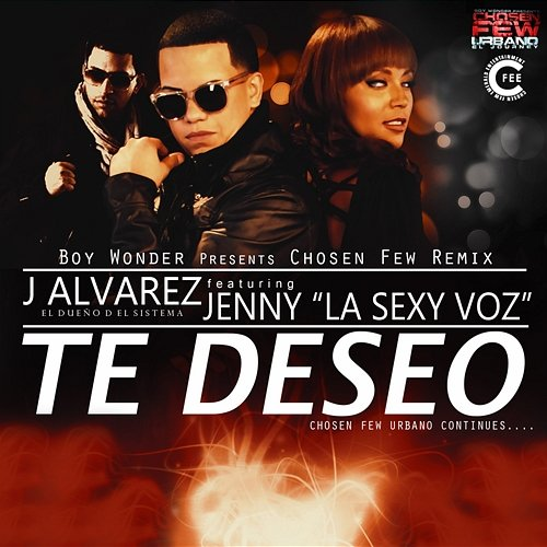 Te Deseo Boy Wonder CF & J Alvarez feat. Jenny "La Sexy Voz"