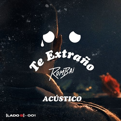 Te Extraño :( Rombai