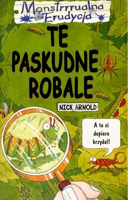 Te paskudne robale Arnold Nick