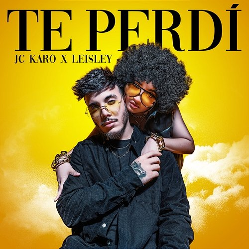 TE PERDÍ Leisley, JC Karo